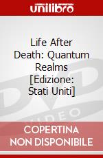 Life After Death: Quantum Realms [Edizione: Stati Uniti] dvd