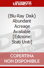 (Blu-Ray Disk) Abundant Acreage Available [Edizione: Stati Uniti] brd