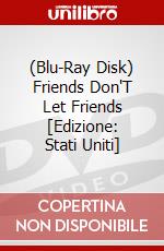 (Blu-Ray Disk) Friends Don'T Let Friends [Edizione: Stati Uniti] brd