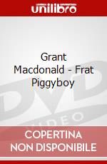 Grant Macdonald - Frat Piggyboy dvd