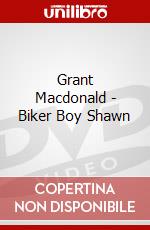 Grant Macdonald - Biker Boy Shawn dvd