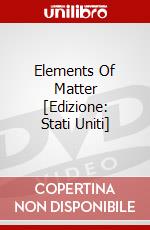 Elements Of Matter [Edizione: Stati Uniti] dvd