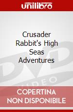 Crusader Rabbit's High Seas Adventures dvd