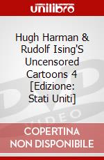 Hugh Harman & Rudolf Ising'S Uncensored Cartoons 4 [Edizione: Stati Uniti] dvd