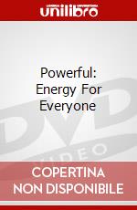 Powerful: Energy For Everyone dvd