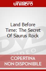 Land Before Time: The Secret Of Saurus Rock dvd