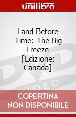 Land Before Time: The Big Freeze [Edizione: Canada] dvd