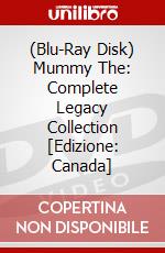 (Blu-Ray Disk) Mummy The: Complete Legacy Collection [Edizione: Canada] brd
