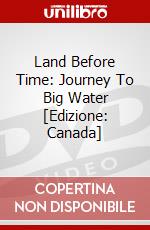Land Before Time: Journey To Big Water [Edizione: Canada] dvd