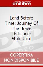 Land Before Time: Journey Of The Brave [Edizione: Stati Uniti] dvd