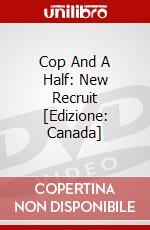 Cop And A Half: New Recruit [Edizione: Canada] dvd