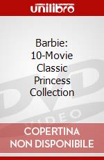 Barbie: 10-Movie Classic Princess Collection dvd