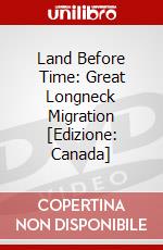 Land Before Time: Great Longneck Migration [Edizione: Canada] dvd
