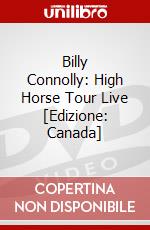 Billy Connolly: High Horse Tour Live [Edizione: Canada] dvd