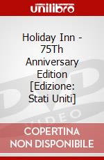 Holiday Inn - 75Th Anniversary Edition [Edizione: Stati Uniti] dvd