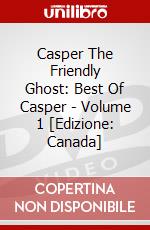 Casper The Friendly Ghost: Best Of Casper - Volume 1 [Edizione: Canada] dvd