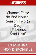 Channel Zero: No-End House - Season Two (2 Dvd) [Edizione: Stati Uniti] dvd