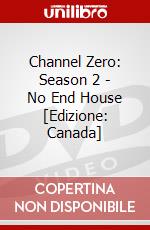 Channel Zero: Season 2 - No End House [Edizione: Canada] dvd