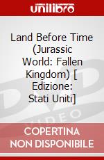 Land Before Time (Jurassic World: Fallen Kingdom) [ Edizione: Stati Uniti] dvd