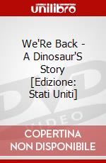 We'Re Back - A Dinosaur'S Story [Edizione: Stati Uniti] dvd