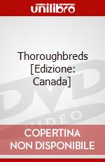 Thoroughbreds [Edizione: Canada] dvd