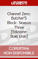 Channel Zero: Butcher'S Block: Season Three [Edizione: Stati Uniti] dvd