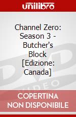 Channel Zero: Season 3 - Butcher's Block [Edizione: Canada] dvd