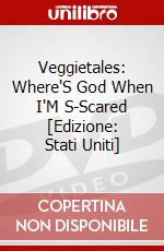 Veggietales: Where'S God When I'M S-Scared [Edizione: Stati Uniti] dvd