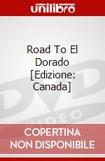 Road To El Dorado [Edizione: Canada] film in dvd