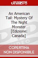 An American Tail: Mystery Of The Night Monster [Edizione: Canada] dvd
