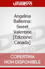 Angelina Ballerina: Sweet Valentine [Edizione: Canada] dvd