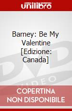 Barney: Be My Valentine [Edizione: Canada] dvd