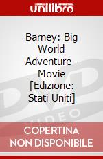 Barney: Big World Adventure - Movie [Edizione: Stati Uniti] dvd