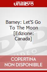 Barney: Let'S Go To The Moon [Edizione: Canada] dvd