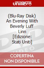 (Blu-Ray Disk) An Evening With Beverly Luff Linn [Edizione: Stati Uniti] brd