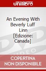 An Evening With Beverly Luff Linn [Edizione: Canada] dvd