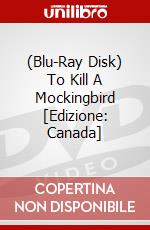 (Blu-Ray Disk) To Kill A Mockingbird [Edizione: Canada] brd