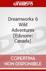 Dreamworks 6 Wild Adventures [Edizione: Canada] film in dvd