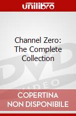 Channel Zero: The Complete Collection dvd