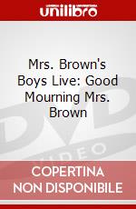 Mrs. Brown's Boys Live: Good Mourning Mrs. Brown dvd