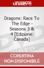 Dragons: Race To The Edge - Seasons 3 & 4 [Edizione: Canada] dvd