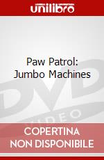 Paw Patrol: Jumbo Machines dvd