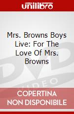 Mrs. Browns Boys Live: For The Love Of Mrs. Browns dvd