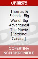 Thomas & Friends: Big World! Big Adventures! The Movie [Edizione: Canada] dvd
