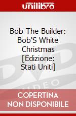 Bob The Builder: Bob'S White Christmas [Edizione: Stati Uniti] dvd