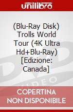 (Blu-Ray Disk) Trolls World Tour (4K Ultra Hd+Blu-Ray) [Edizione: Canada] brd