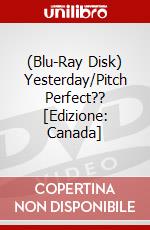 (Blu-Ray Disk) Yesterday/Pitch Perfect?? [Edizione: Canada] brd