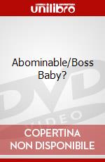 Abominable/Boss Baby? dvd