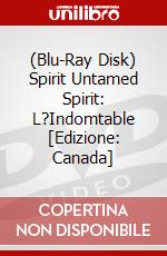 (Blu-Ray Disk) Spirit Untamed Spirit: L?Indomtable [Edizione: Canada] brd