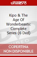 Kipo & The Age Of Wonderbeasts: Complete Series (6 Dvd) dvd